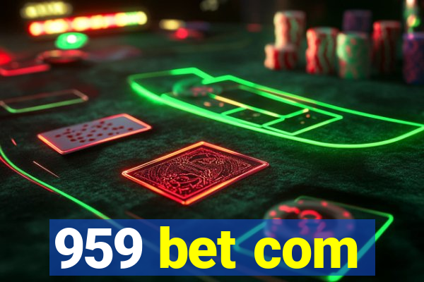 959 bet com