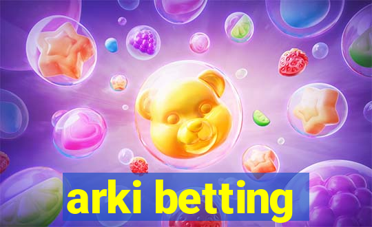 arki betting