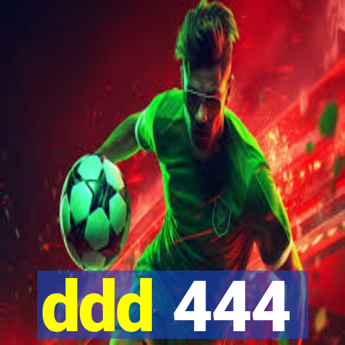 ddd 444