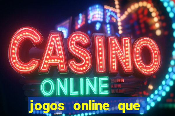 jogos online que realmente pagam