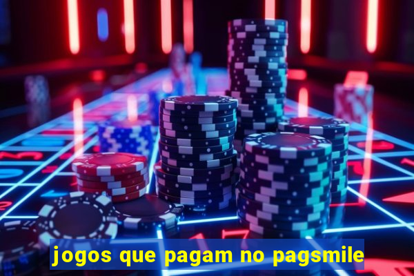 jogos que pagam no pagsmile