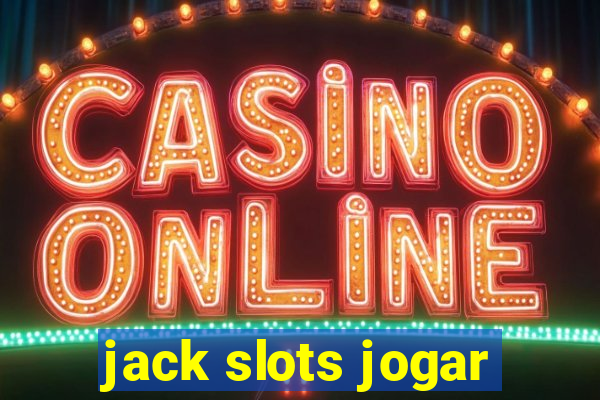 jack slots jogar