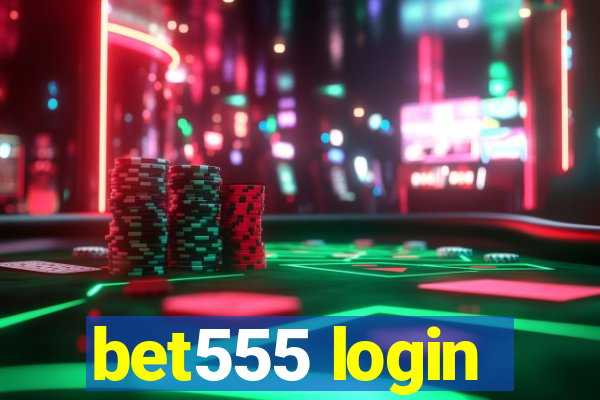 bet555 login