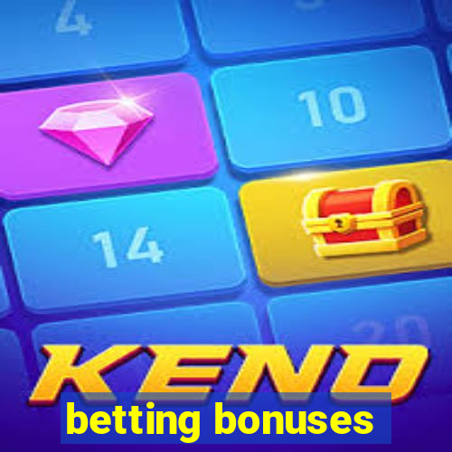 betting bonuses