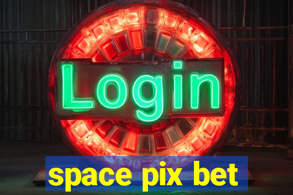 space pix bet