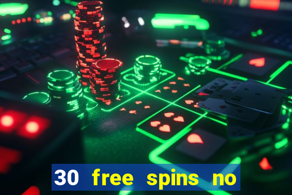 30 free spins no deposit casino