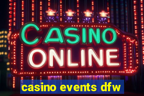 casino events dfw