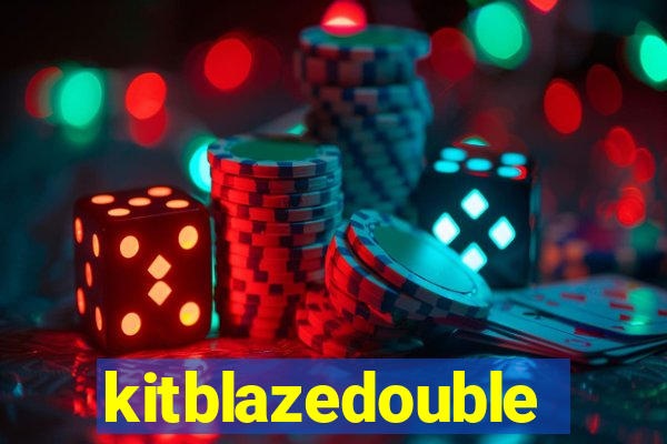 kitblazedouble