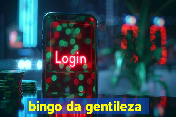 bingo da gentileza