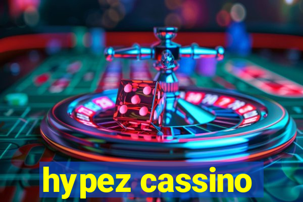 hypez cassino