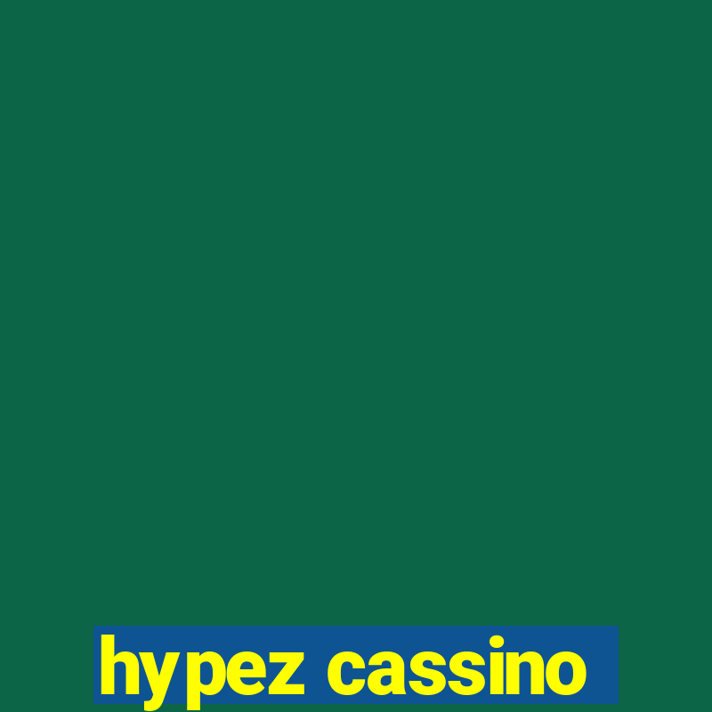 hypez cassino