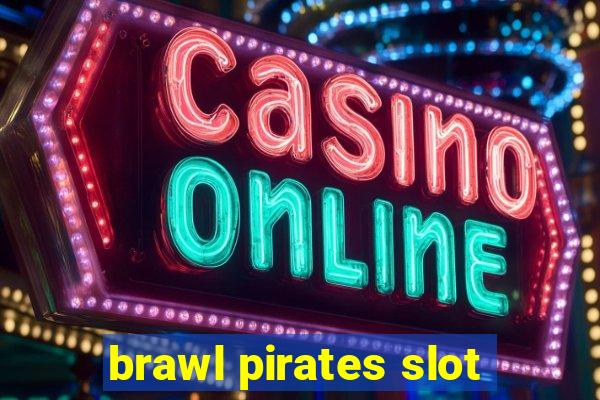 brawl pirates slot