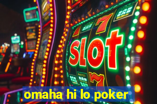 omaha hi lo poker