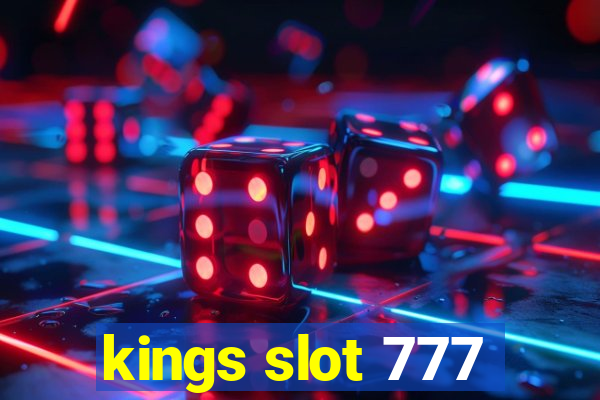 kings slot 777