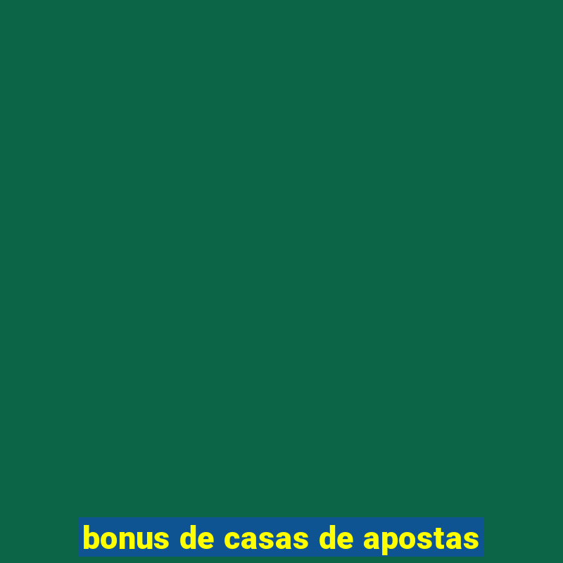 bonus de casas de apostas