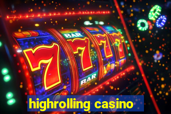 highrolling casino