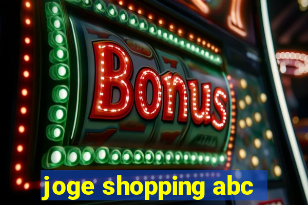 joge shopping abc