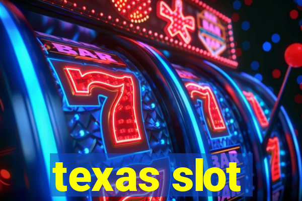 texas slot