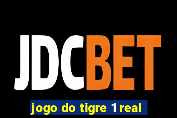 jogo do tigre 1 real