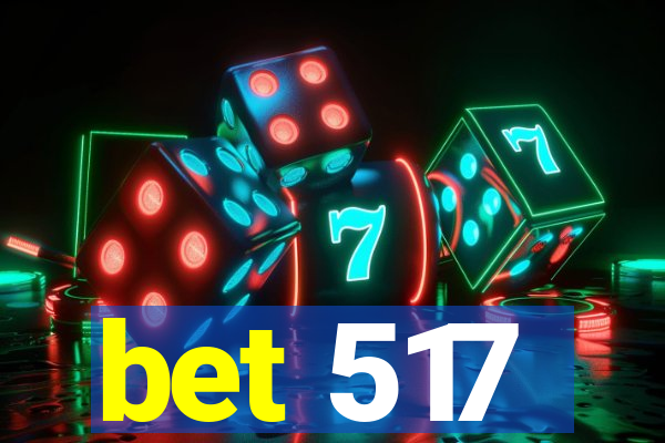 bet 517