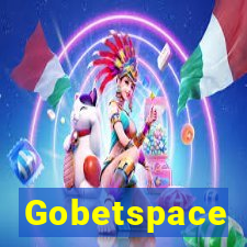 Gobetspace