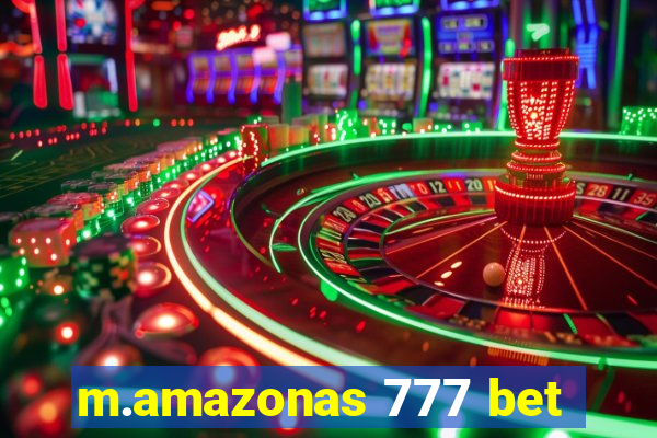 m.amazonas 777 bet