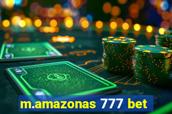 m.amazonas 777 bet