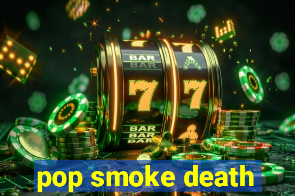 pop smoke death