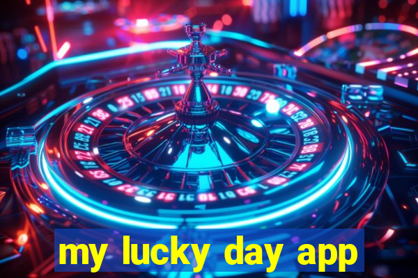 my lucky day app