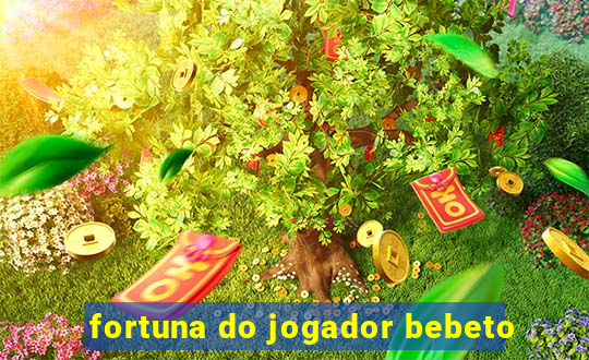 fortuna do jogador bebeto