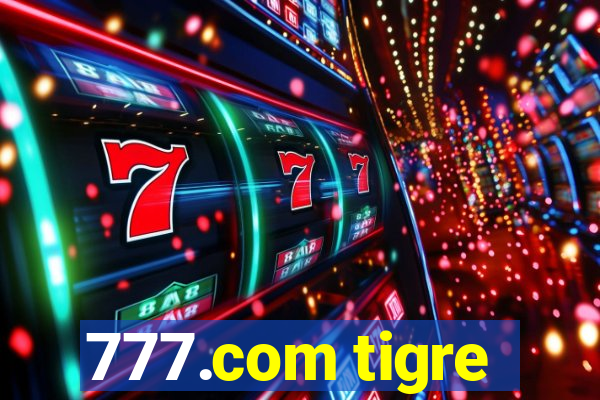 777.com tigre