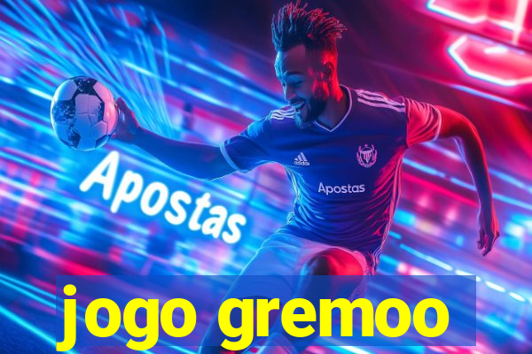 jogo gremoo