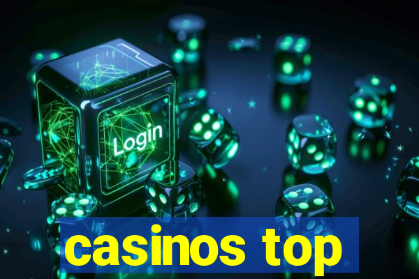 casinos top