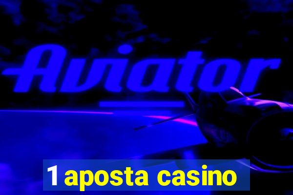 1 aposta casino