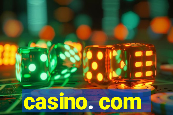 casino. com