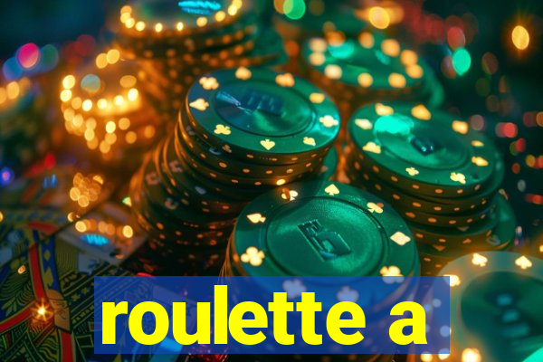 roulette a