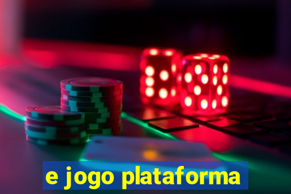 e jogo plataforma