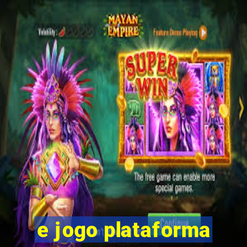 e jogo plataforma