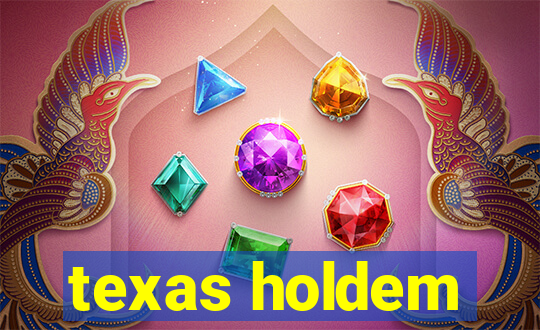 texas holdem