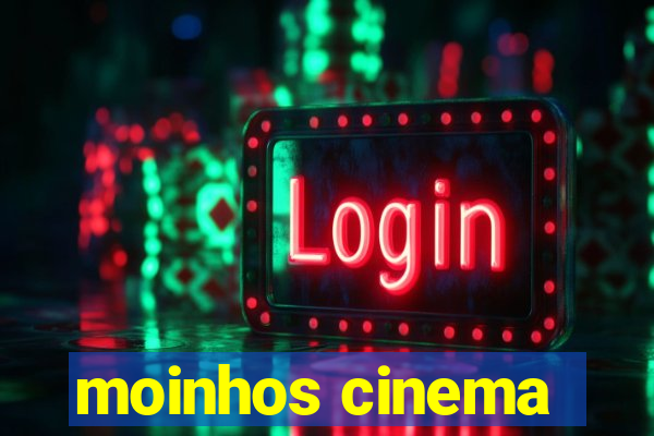 moinhos cinema