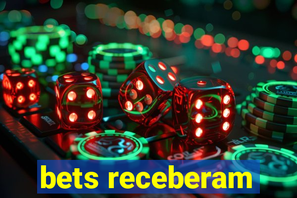 bets receberam