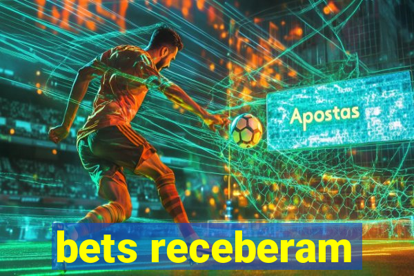 bets receberam