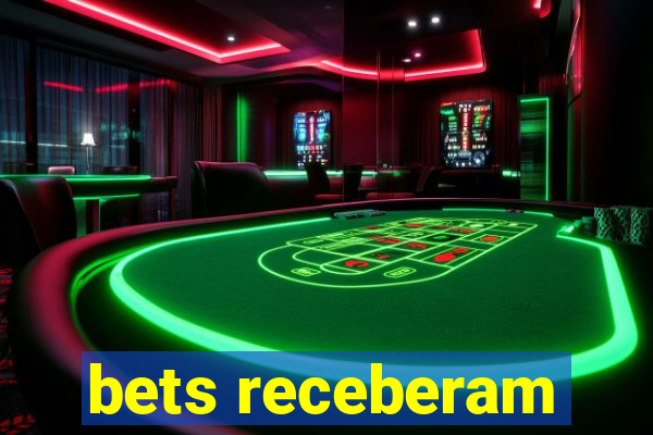 bets receberam