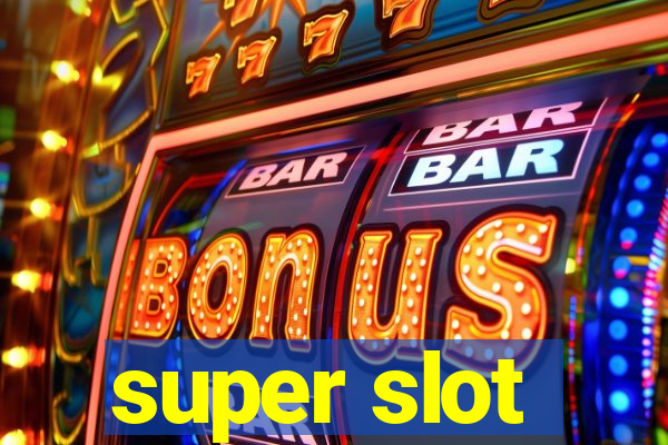 super slot