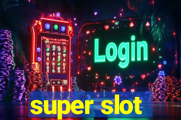 super slot