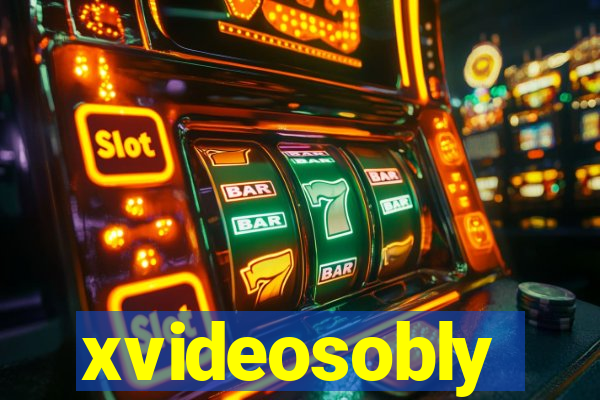 xvideosobly