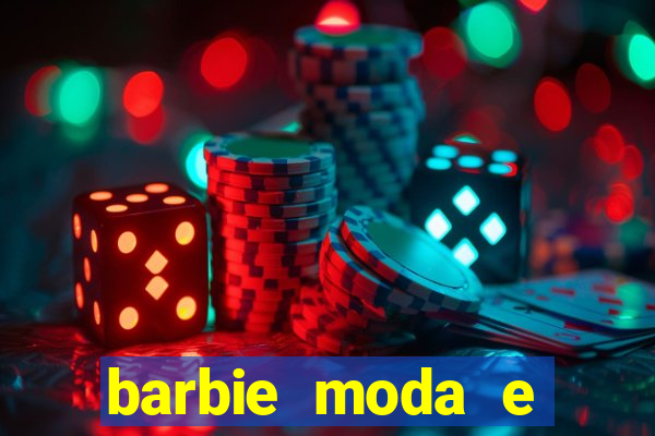 barbie moda e magia boneca