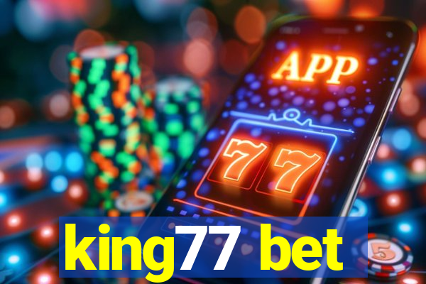 king77 bet