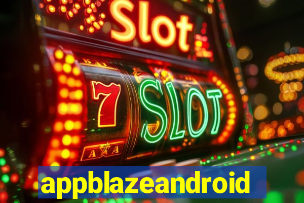 appblazeandroid