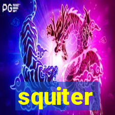 squiter